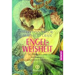Engel-Weisheit: 365 Einsichten und Meditationen aus h�heren Sph�ren