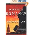 A Scientific Romance: A Novel by Ronald Wright
