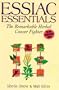 Essiac Essentials: The Remarkable Herbal Cancer Fighter