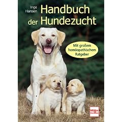 Handbuch der Hundezucht: Mit gro�em hom�opathischem Ratgeber
