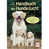 Handbuch der Hundezucht: Mit gro�em hom�opathischem Ratgeber