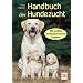 Handbuch der Hundezucht: Mit gro�em hom�opathischem Ratgeber