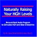Naturally Raising Your HGH Levels Binaural Beat Program to Stimulate HGH and Beta Endorphins