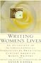 Writing Women's Lives: An Anthology of Autobiographical Narratives by Twentieth-Century American Women Writers
