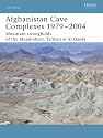 Afghanistan Cave Complexes 1979- 2002 (Fortress)