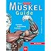 Der neue Muskel-Guide: Gezieltes Krafttraining - Anatomie