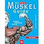 Der neue Muskel-Guide: Gezieltes Krafttraining - Anatomie