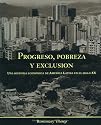 Progreso, pobreza y exclusion: una historia economica de America Latina en el siglo XX (Spanish Edition)