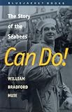 Can Do!: The Story of the Seabees (Bluejacket Books Series)