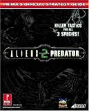 Aliens Vs. Predator 2: Prima`s Official Strategy Guide