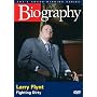 Biography - Larry Flynt: Fighting Dirty