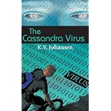 Cassandra Virus, Theby K.V. Johansen