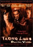 Taking Lives - Destins viol�s