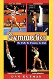 Gymnastics: The Trials, the Triumphs, the Truth (Puffin Nonfiction) (Puffin Nonfiction)