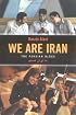 We Are Iran: The Persian Blogs