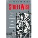 Streetwise: Race, Class, and Change in an Urban Community