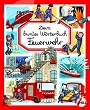 Dein buntes W�rterbuch - Feuerwehr: Idee: Emilie Beaumont