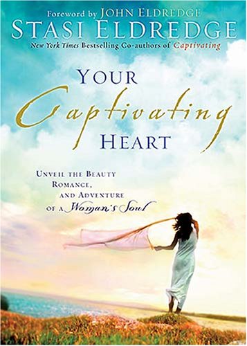 Your Captivating Heart: Unveil the Beauty, Romance, and Adventure of a Woman's Soul under Women's Issues in The Books Store