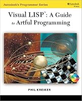 Visual Lisp: A Guide to Artful Programming (Autodesk's Programmer)