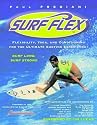 Surf Flex: Flexibility, Yoga and Conditioning Exercises for Surfers (Sport flex series)