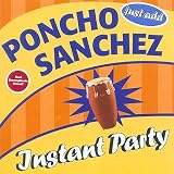 Review Poncho Sanchez  / Instant Party