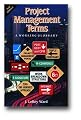 Project Management Terms: A Working Glossary 2nd Edition