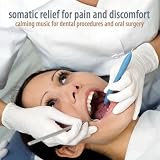 Calming Music for Dental Procedures and Oral Surgery