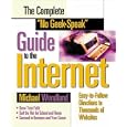 The Complete "No Geek-Speak" Guide to the Internet