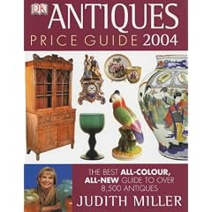 Antiques Price Guide 2004 (Judith Miller's Price Guides Series): The Best All-colour, All-New Guide to Over 8,000 Antiques