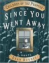 Children of the Promise, Vol. 2: Since You Went Away