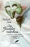 Das Gauklerm�rchen. Ein Spiel in sieben Bildern sowie einem Vor- und Nachspiel - Michael Ende