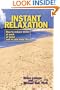 Instant Relaxation: How to Reduce Stress at Work, at Home and in Your Daily Life