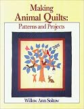 Making Animal Quilts : Patterns And Projects