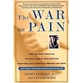 The War on Pain (How Breakthroughs in the New Field of Pain Medicine Are Turning the Tide Against Suffering) (Paperback)