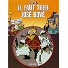Il faut tuer Jos� Bov�