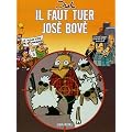Il faut tuer Jos� Bov�