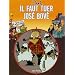 Il faut tuer Jos� Bov�