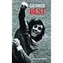 George Best: A Life in the News (Guardian)