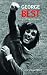 Search : George Best: A Life in the News (Guardian)
