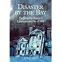 Disaster By the Bay: The Great San Francisco Earthquake and Fire of 1906