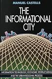 The Informational City: Economic Restructuring and Urban Development