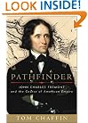 Pathfinder: John Charles Fremont and the Course of American Empire