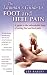 The Layman's Guide to Foot and Heel Pain: A Guide to the Unbreakable Laws of Curing Foot and Heel Pain
