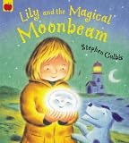 Cover of Lily and the Magical Moonbeam by Stephen Gulbis 1843622890