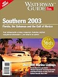 Waterway Guide Southern 2003: Florida, the Bahamas and the Gulf of Mexico (Waterway Guide, Southern Edition) (Waterway Guide Southern Edition)