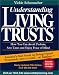 Book Understanding Living Trusts: How You Can Avoid Probate, Save Taxes and Enjoy Peace of Mind