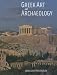 Greek Art and Archaeology, 4th Edition by John Griffiths Pedley ISBN 0132380625
