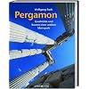 Pergamon: Geschichte und Bauten einer antiken Metropole