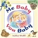  : Me Baby, You Baby