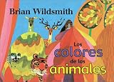 Los Colores de los Animales = Brian Wildsmith's Animal Colors